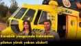 Karabük yangınında kahraman pilotun yürek yakan sözleri!