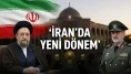 İran'da yönetim şeması bir anda değişti: Laricani dönemi bitti