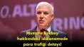 Mustafa Bozbey iddianamesinde para trafiği detayı ortaya çıktı