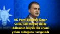 Ömer Çelik'ten sert çıkış: 128 milyar dolar açıklaması gündem oldu