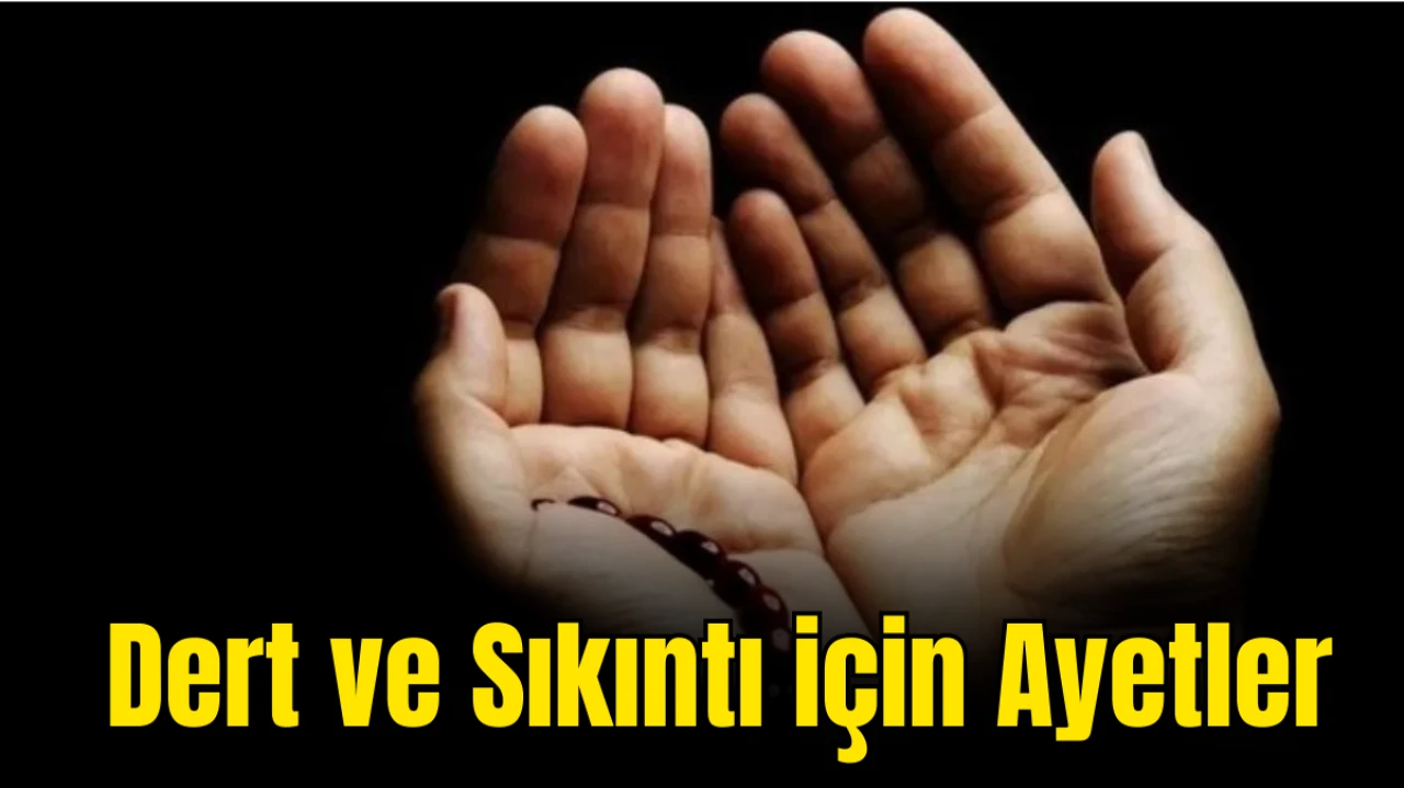 Sıkıntı, Dert ve Sabırla İlgili Ayetler ve İlham Veren Mesajlar