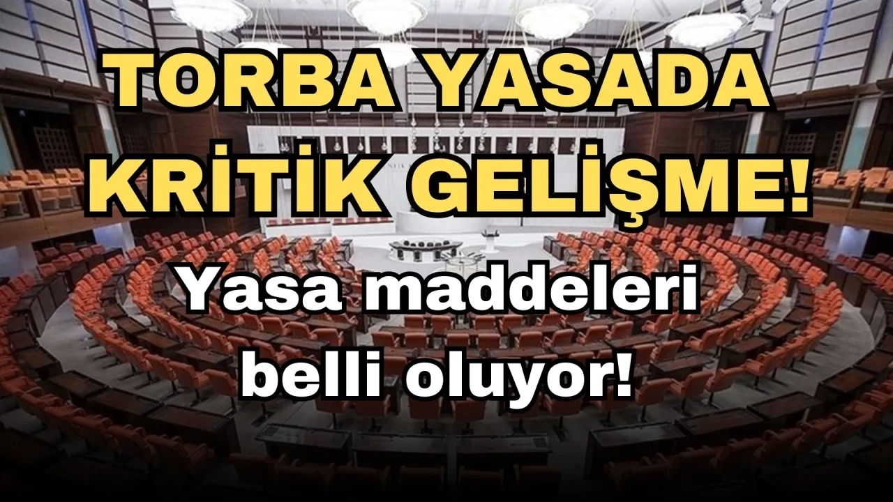 Torba yasada havalara uçuracak gelişme: TBMM’ye gelen Torba Yasa neleri kapsıyor? Kanun 32 maddelik kanun teklifinde neler var?