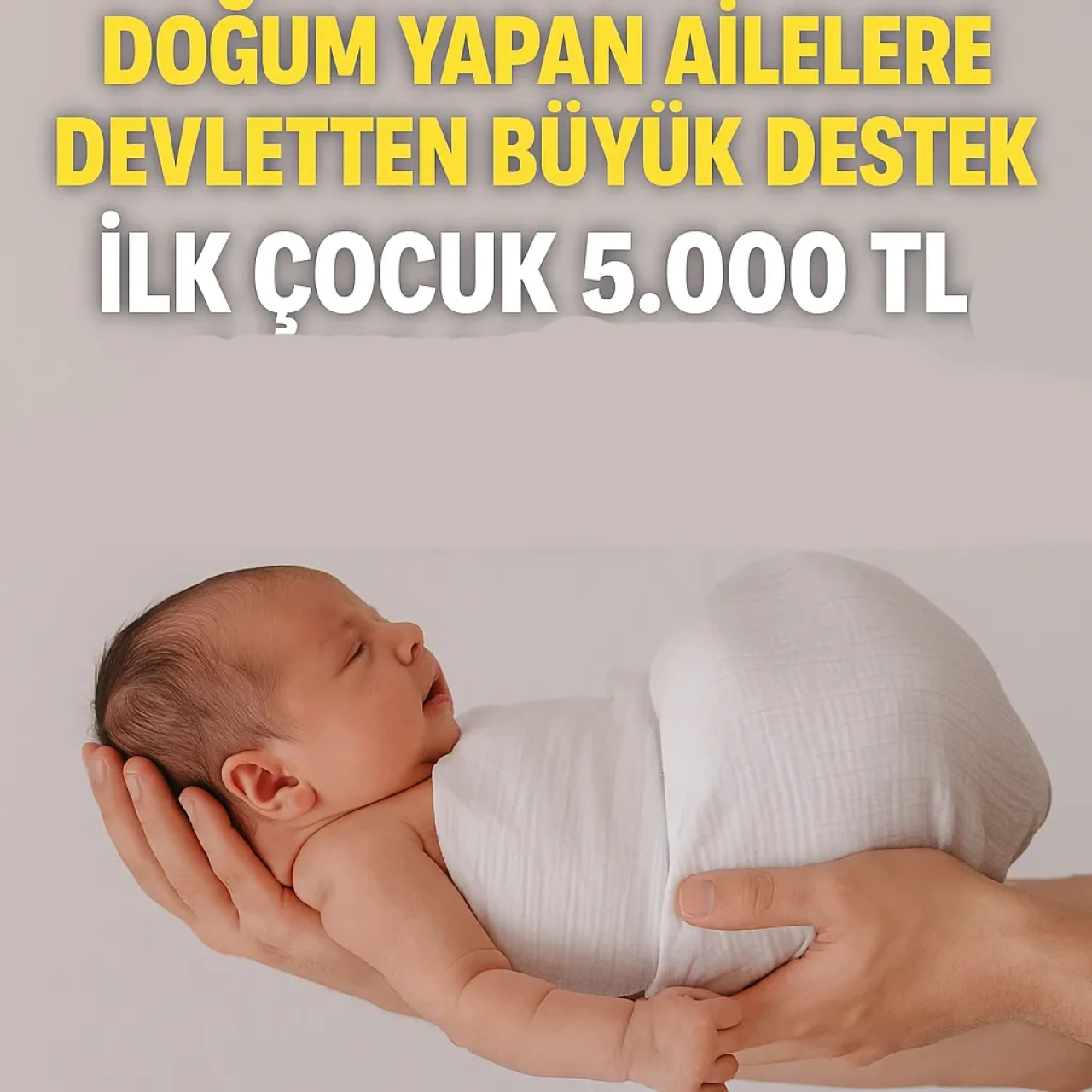 Doğum yapan ailelere dev destek: İlk Çocuk için büyük yardım!