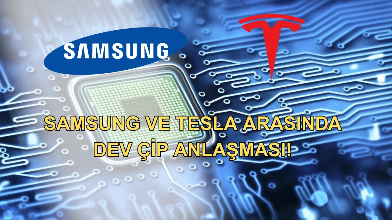Tesla ile Samsung arasında 16,5 milyar dolarlık dev çip anlaşması