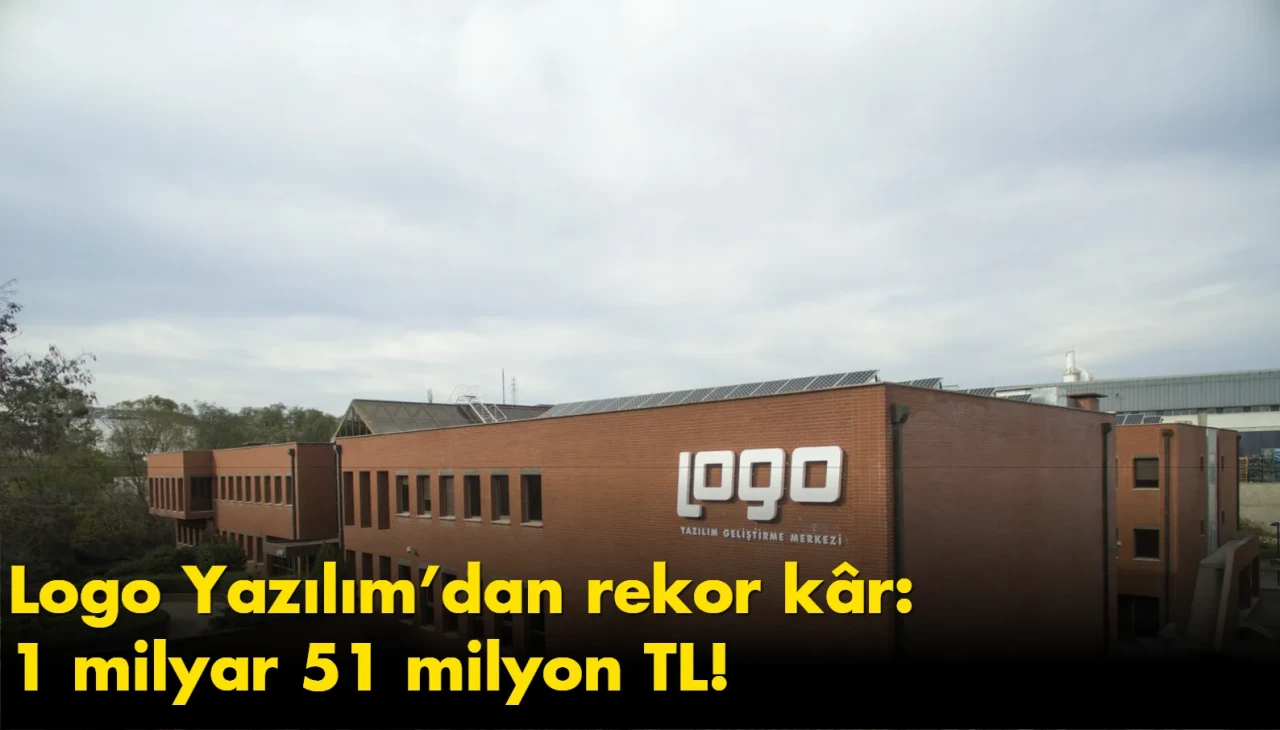 Logo Yazılım’dan rekor kâr: 1 milyar 51 milyon TL!
