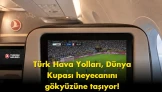 THY'den dev hizmet: Dünya Kupası maçları uçuşta canlı yayınlanacak