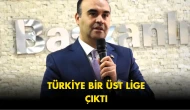 Bakan Kacır detayı ortaya çıktı: Türkiye bir üst lige çıktı