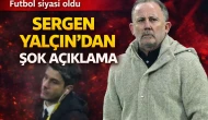 Sergen Yalçın gündem oldu: Herkes aynı soruyu soruyor