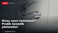 Kireç nasıl temizlenir? Musluk, çaydanlık ve banyo için pratik yöntemler