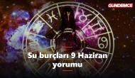 Su burçları bugün neler yaşayacak? 9 Haziran yorumu