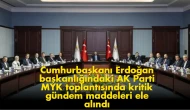 Flaş gelişme: AK Parti MYK toplantısında kritik gündem masaya yatırıldı