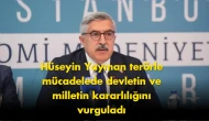 Hüseyin Yayman: Terörsüz Türkiye hedefi devlet ve millet politikasıdır!