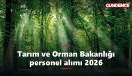 Tarım ve Orman Bakanlığı personel alımı 2026: Kadrolar ve şartlar
