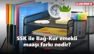 SSK ile Bağ-Kur emekli maaşı farkı nedir? Hangisi daha avantajlı?