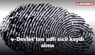 e-Devlet'ten adli sicil kaydı nasıl alınır? 1 dakikada belge