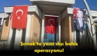 Şırnak’ta yasa dışı bahis operasyonu: 42 milyonluk detay