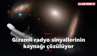 Gizemli radyo sinyallerinin kaynağı çözülüyor: Yeni keşif