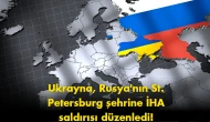 Rusya’da sıcak saatler: St. Petersburg’a İHA saldırısı düzenlendi