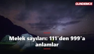 Melek sayıları nedir? 111'den 999'a tüm sayıların anlamı