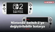 Nintendo Switch 2'ye değiştirilebilir batarya geliyor