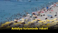 Antalya turizminde rekor: 5 ayda 3,5 milyon turist geldi