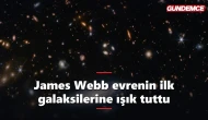 James Webb, evrenin ilk dönemlerine ışık tutuyor