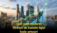 Çinli yatırımcının Türkiye’de konuta ilgisi bir anda değişti: İşte yeni rota