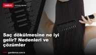 Saç dökülmesine ne iyi gelir? Nedenleri ve doğal çözümler