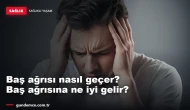 Baş ağrısı nasıl geçer? Baş ağrısına ne iyi gelir?