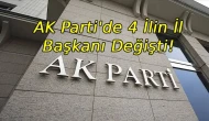 AK Parti'de 4 ilin İl Başkanı değişti! İşte yeni atanan isimler