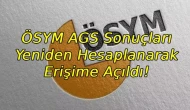 ÖSYM AGS sonuçları yeniden hesaplanarak erişime açıldı!