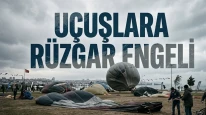 Kapadokya seyahati olanlara kötü haber: Tüm uçuşlar durduruldu
