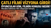 Çatlı Filmi Vizyona Girdi: Konu, Oyuncular ve Tüm Detaylar