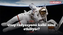 Uzay radyasyonu kalbi nasıl etkiliyor? Yeni araştırma çarpıcı