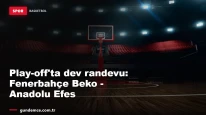 Play-off'ta nefesler tutuldu: Fenerbahçe Beko, Efes'i konuk ediyor