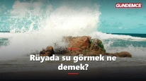 Rüyada su görmek ne demek? İşte rüyada su tabiri