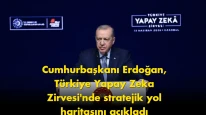 Cumhurbaşkanı Erdoğan, Türkiye Yapay Zeka Zirvesi'nde stratejik yol haritasını açıkladı.
