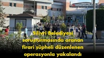Silivri Belediyesi'ndeki usulsüzlük soruşturmasında önemli gelişme: Firari şüpheli yakalandı!