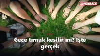 Gece tırnak kesilir mi? İnanışın kökeni ve dinî açıdan cevabı