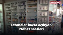 Eczaneler kaçta açılıyor, kaçta kapanıyor? Nöbet saatleri