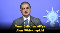 Ömer Çelik’ten AP’ye Akın Gürlek tepkisi: Kabul edilemez