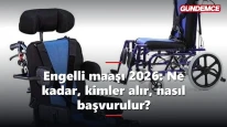 Engelli maaşı 2026: Ne kadar, kimler alır, nasıl başvurulur?