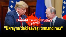 Donald Trump, Putin’i uyardı: “Ukrayna'daki savaşı tırmandırma”