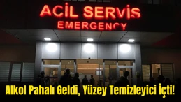 Alkol Pahalı Geldi, Yüzey Temizleyici İçti! 72 Yaşındaki Adam Hastanelik Oldu