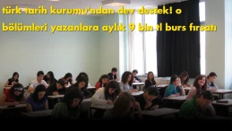 İLK 30 BİNE GİRENE TARİHİ DESTEK! BURS MİKTARI 9 BİN TL'YE KADAR ÇIKIYOR