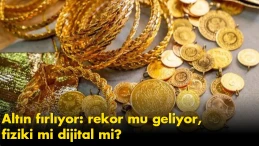 Altın fırlıyor: rekor mu geliyor, fiziki mi dijital mi?