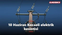 Kocaeli elektrik kesintisi 10 Haziran: İl genelinde hangi ilçeler etkilenecek?