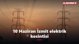 Kocaeli elektrik kesintisi 10 Haziran: İzmit'te hangi mahalleler etkilenecek?