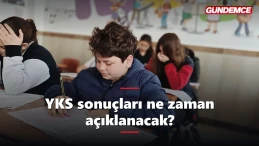 YKS sonuçları ne zaman açıklanacak? 2026 sonuç tarihi
