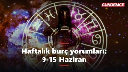 Haftalık burç yorumları: 9-15 Haziran'da burçları neler bekliyor?
